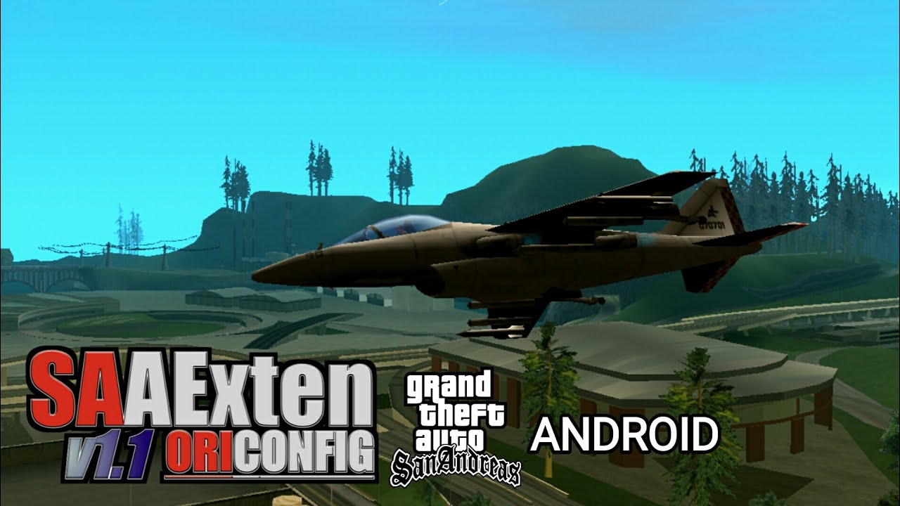 MOD GRAPHICS GTA SA ANDROID! I UPDATE SAAExten ORICONFIG v1.1 TEST PERFORMANCE
