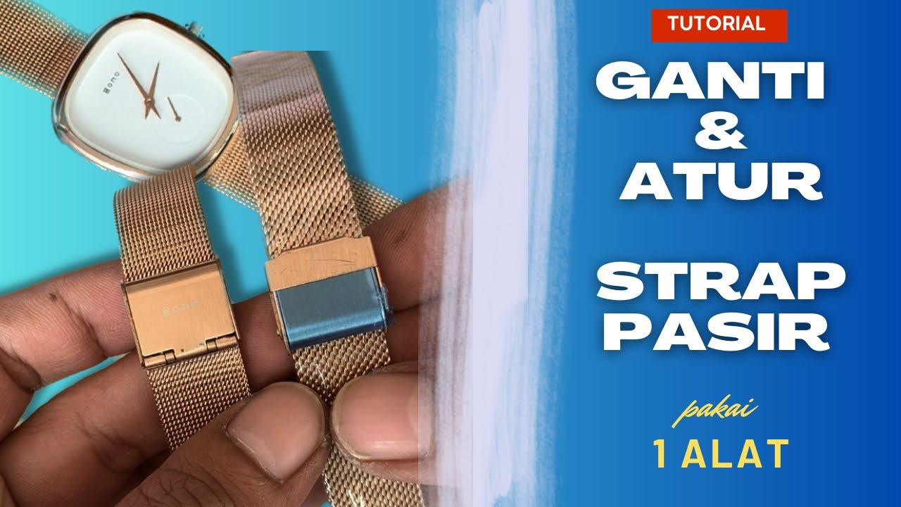 Gampang Banget ❗️ Cara Ganti Strap Jam Tangan Pasir