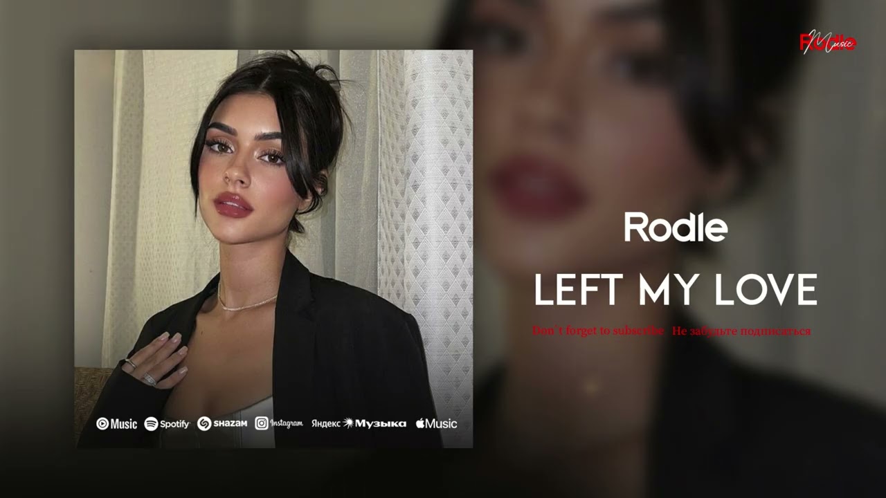 Rodle - Left My Love