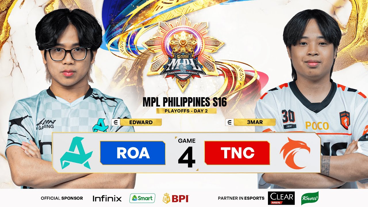 MPL PH S16 - PLAYOFFS DAY 2 - RORA VS TNC GAME 4