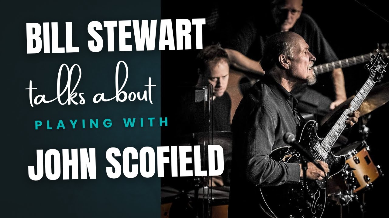 Drummer Bill Stewart talks about John Scofield