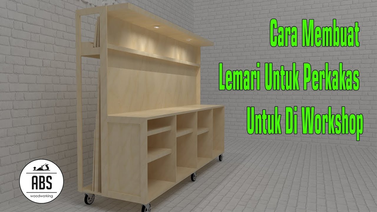 Cara Membuat Lemari Perkakas Untuk Workshop