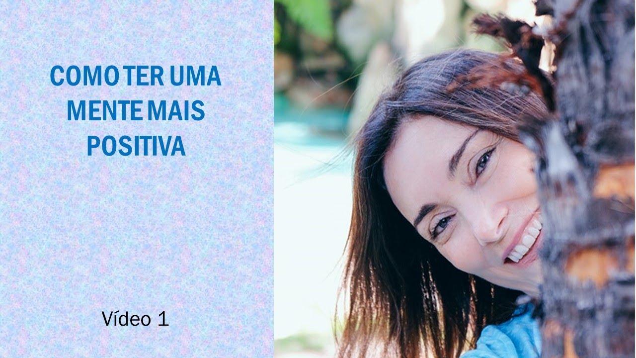 Como ter uma mente mais Positiva