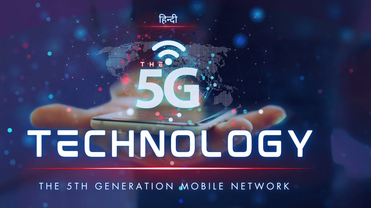 The 5G Technology - The 5th Generation Mobile Network - [Hindi] - Infinity Stream
