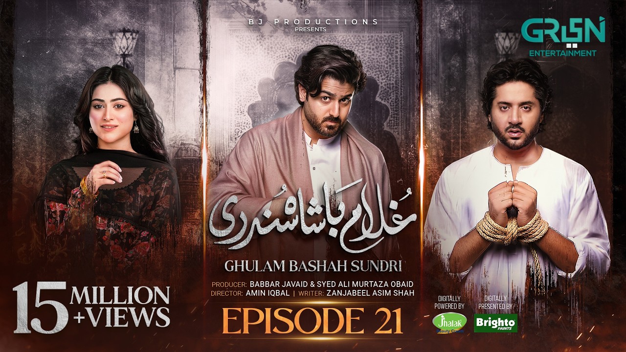 Ghulam Bashah Sundri Ep 21 (Subtitles) 23 Mar 26 | Sponsored by Brighto Paints, Jhalak Beauty Cream