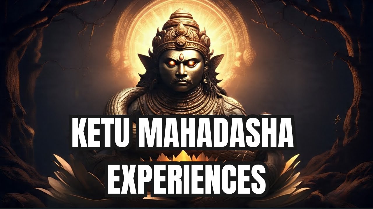 The Surprising Truth About Ketu Mahadasha Experiences