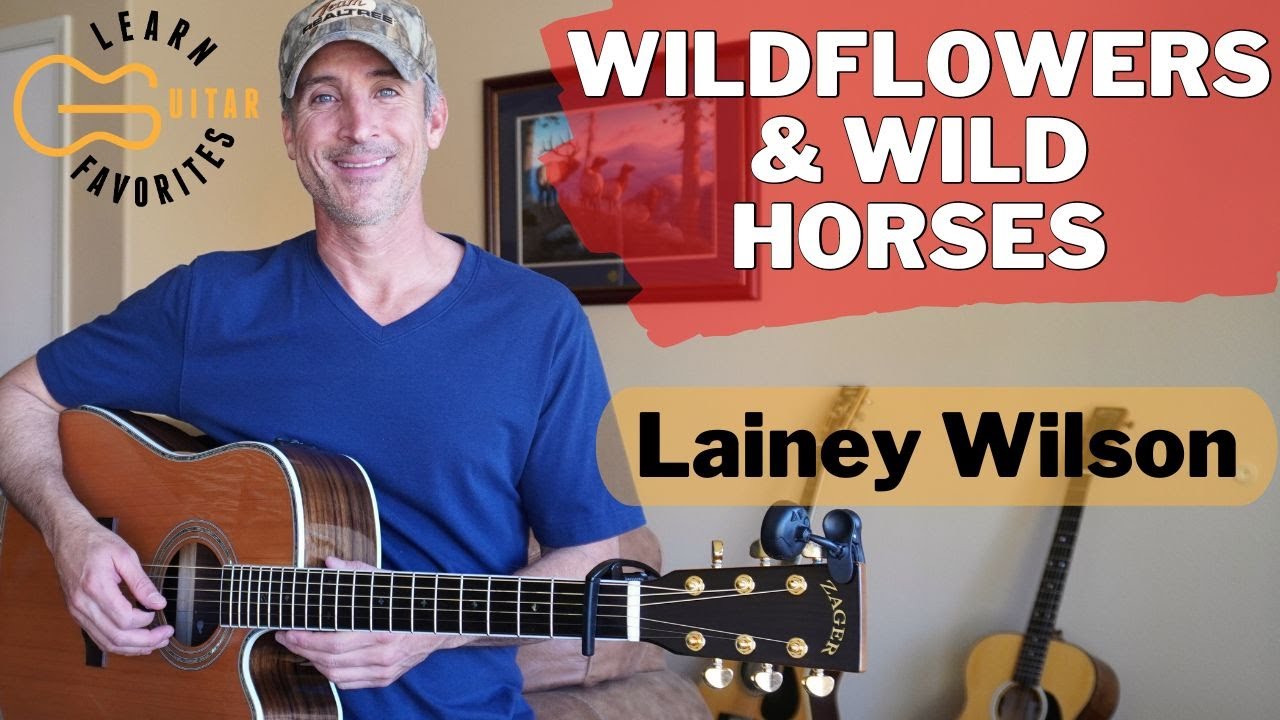 Wildflowers & Wild Horses - Lainey Wilson | Guitar Lesson