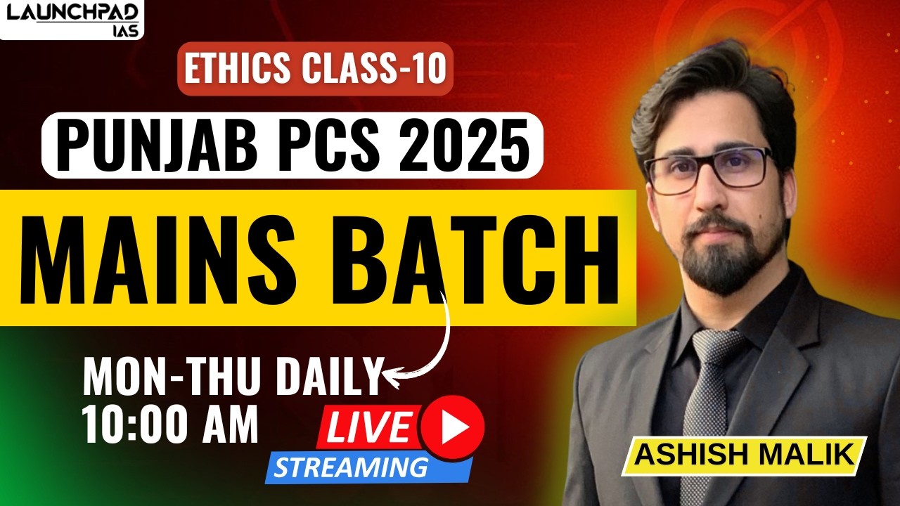 Punjab PCS Mains 2025: Free Live Classes + Notes | Ethics Class 10 | 8999396000 | Punjab Launchpad
