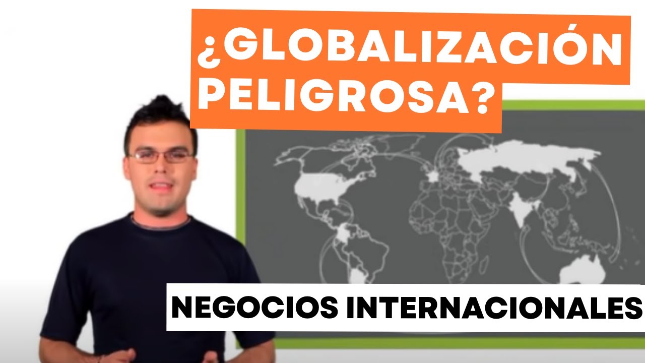 Globalización e integración económica - Negocios Internacionales