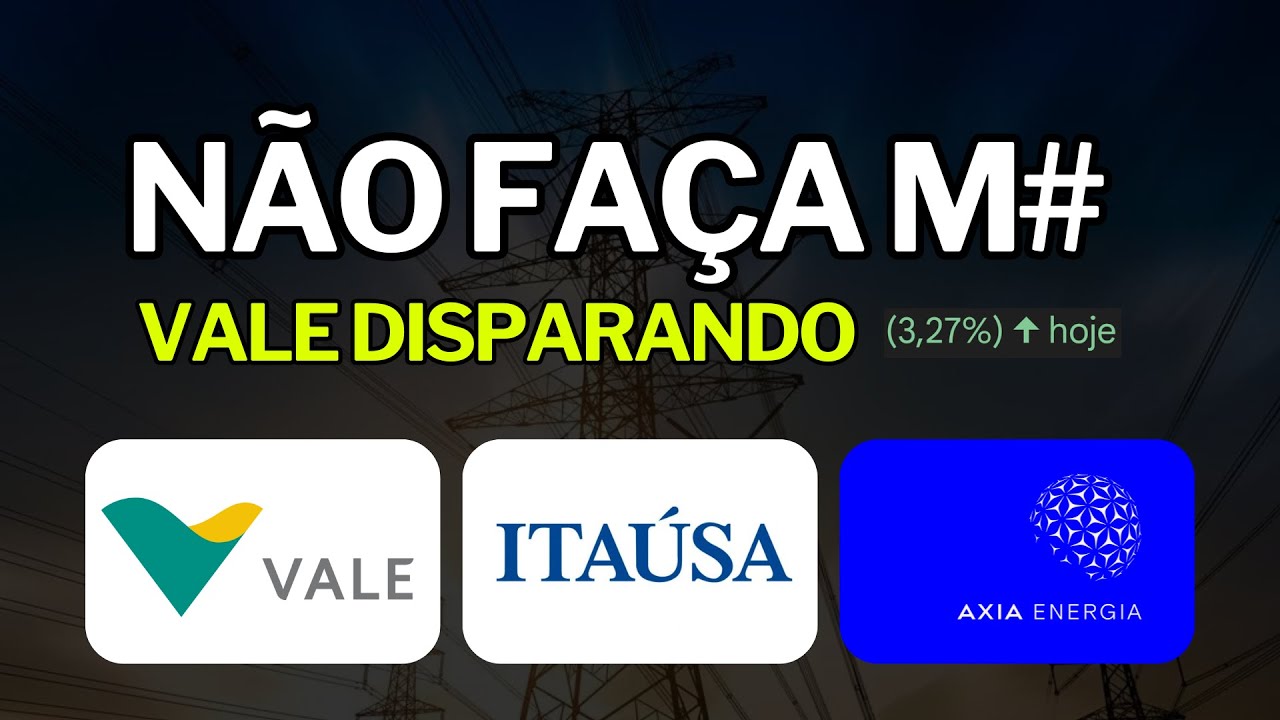 Cuidado: Vale (vale3), Axia (axia3) e Itausa (itsa4). Como fica os Dividendos e Bonificação