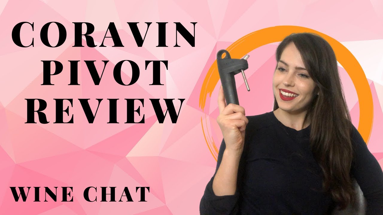 WINE CHAT - HONEST CORAVIN PIVOT REVIEW
