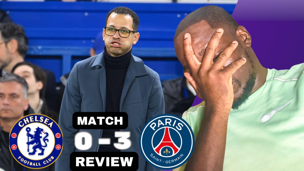 THERE IS A DARK DARK CLOUD AT CHELSEA FOOTBALL CLUB 😶‍🌫️💀 CHELSEA 0 - 3 PSG MATCH REVIEW 