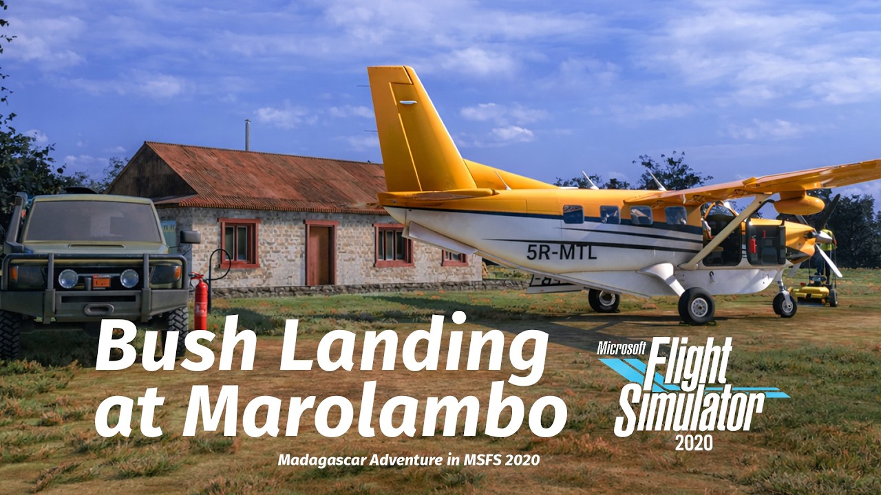 Bush Landing at Marolambo – Madagascar Adventure in MSFS 2020