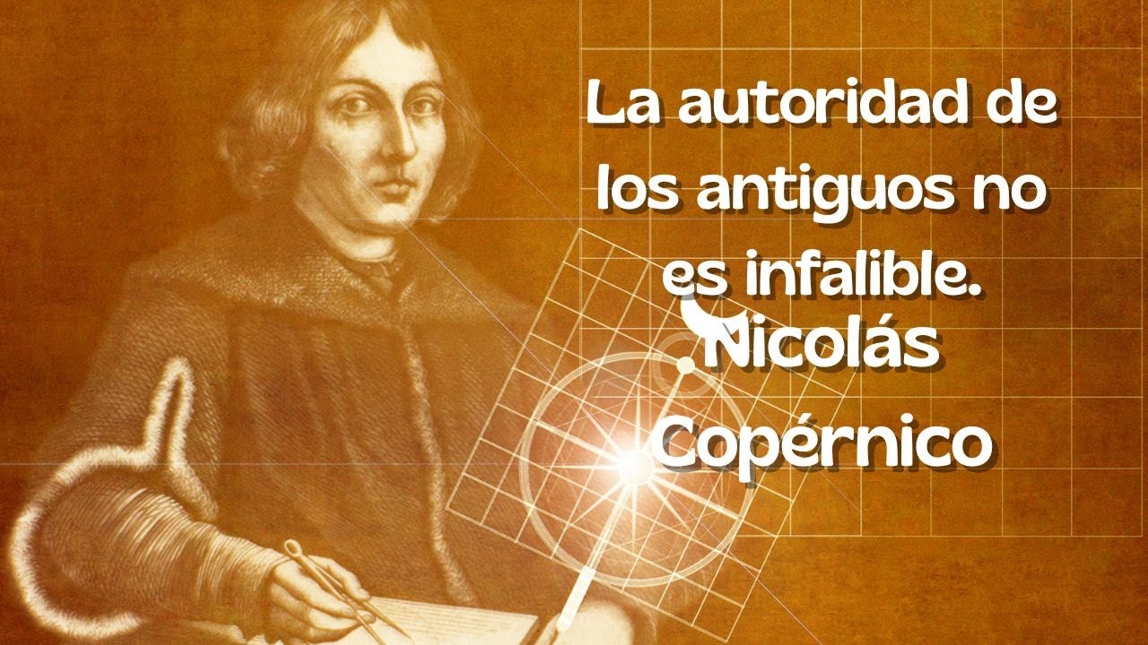 Las Frases Más Revolucionarias de Nicolás Copérnico | El Hombre que Movió la Tierra