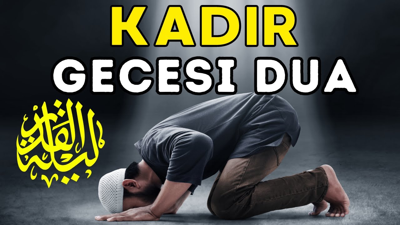 Kadir Gecesi Dua | Bu Gece Sakın Uyumayın! Kadir Gecesinde Saklanan O Sırlı Dua