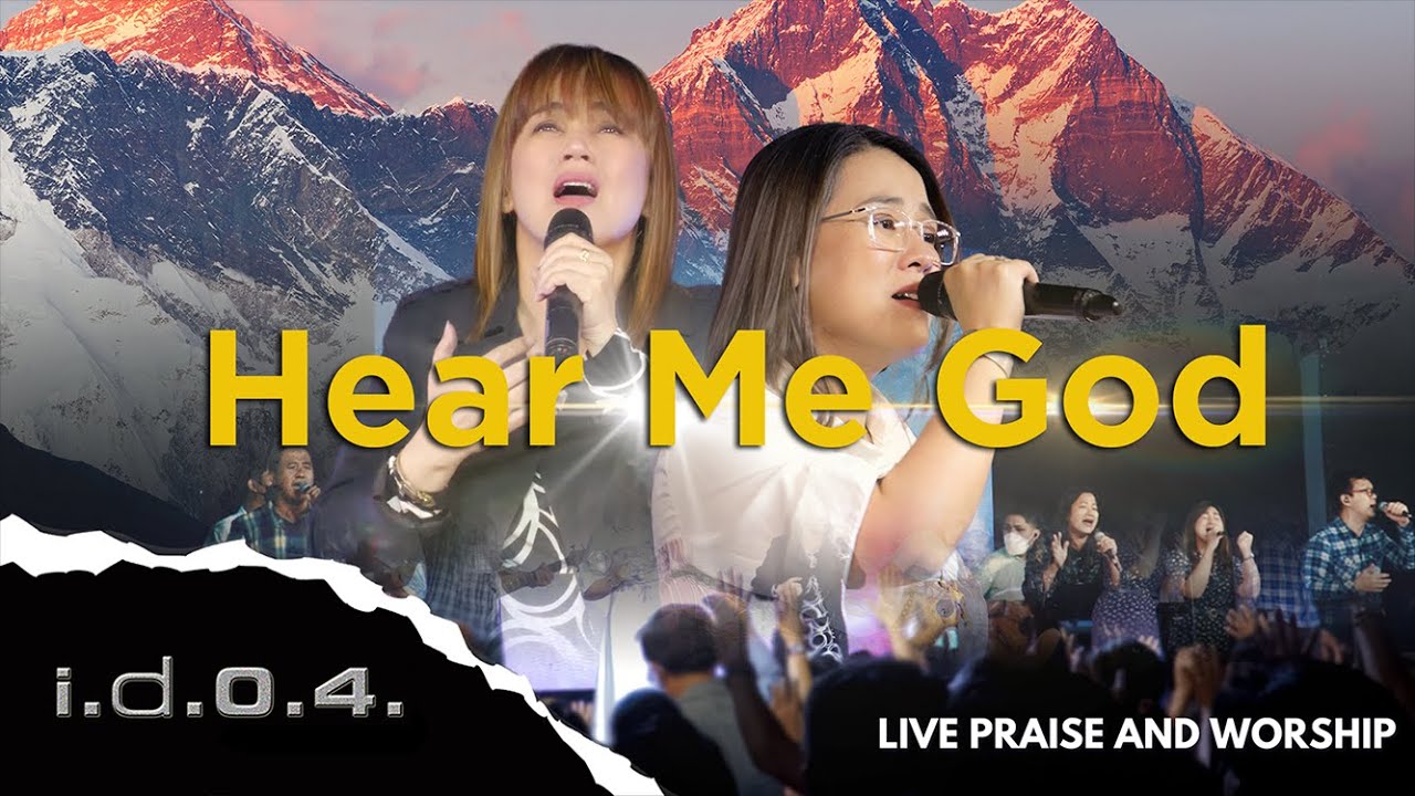 HEAR ME GOD - I.D.O.4. (Official Video) Live Praise and Worship with Lyrics