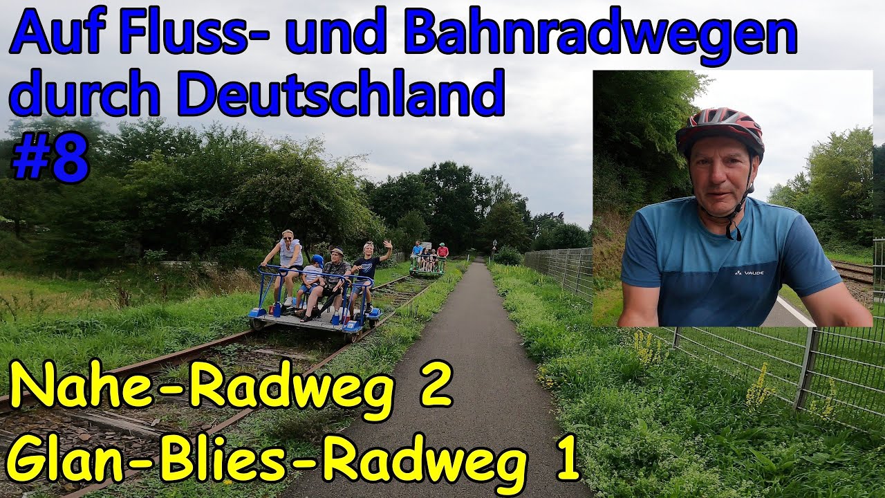Auf Fluss- und Bahnradwegen durch Deutschland / Teil 8 / Nahe-Radweg 2 / Glan-Blies-Radweg 1