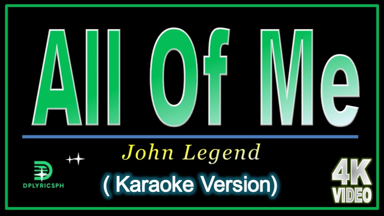 ALL OF ME by John Legend (Karaoke Version)