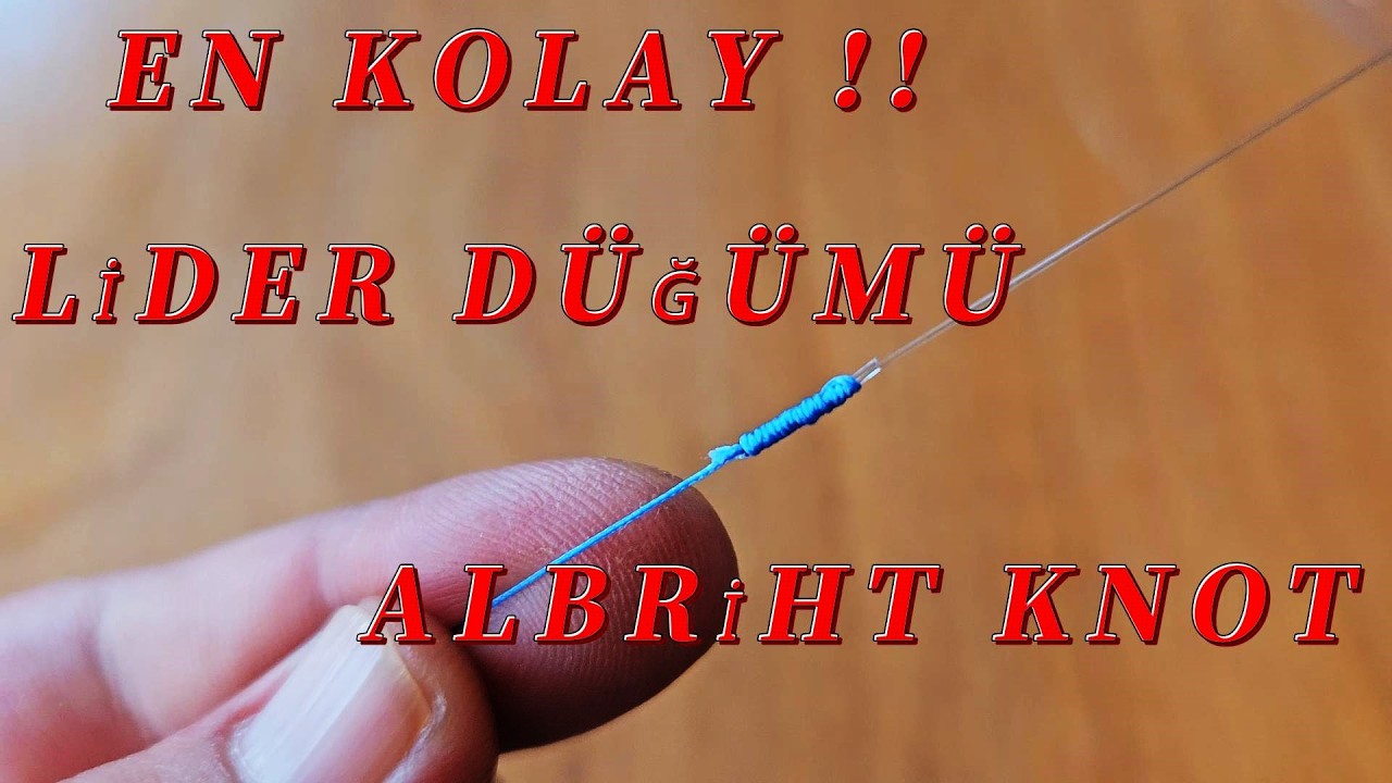 KOLAY LİDER DÜĞÜMÜ / Albright Knot