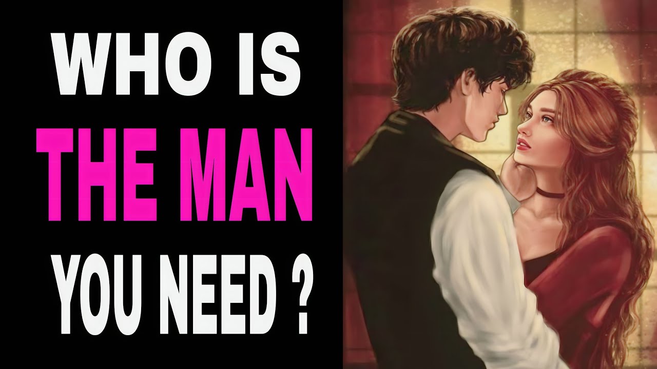 Who is the man you need ? Love Test - Interesting Tests