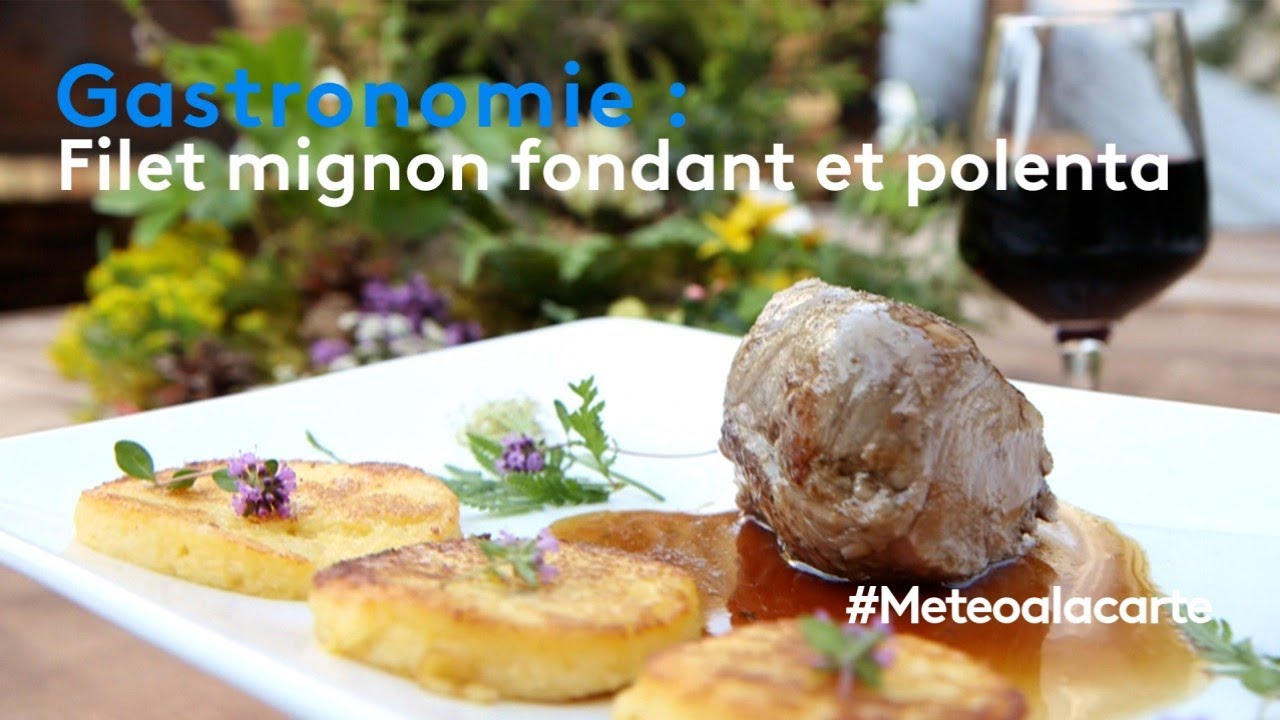 Gastronomie : filet mignon fondant et polenta