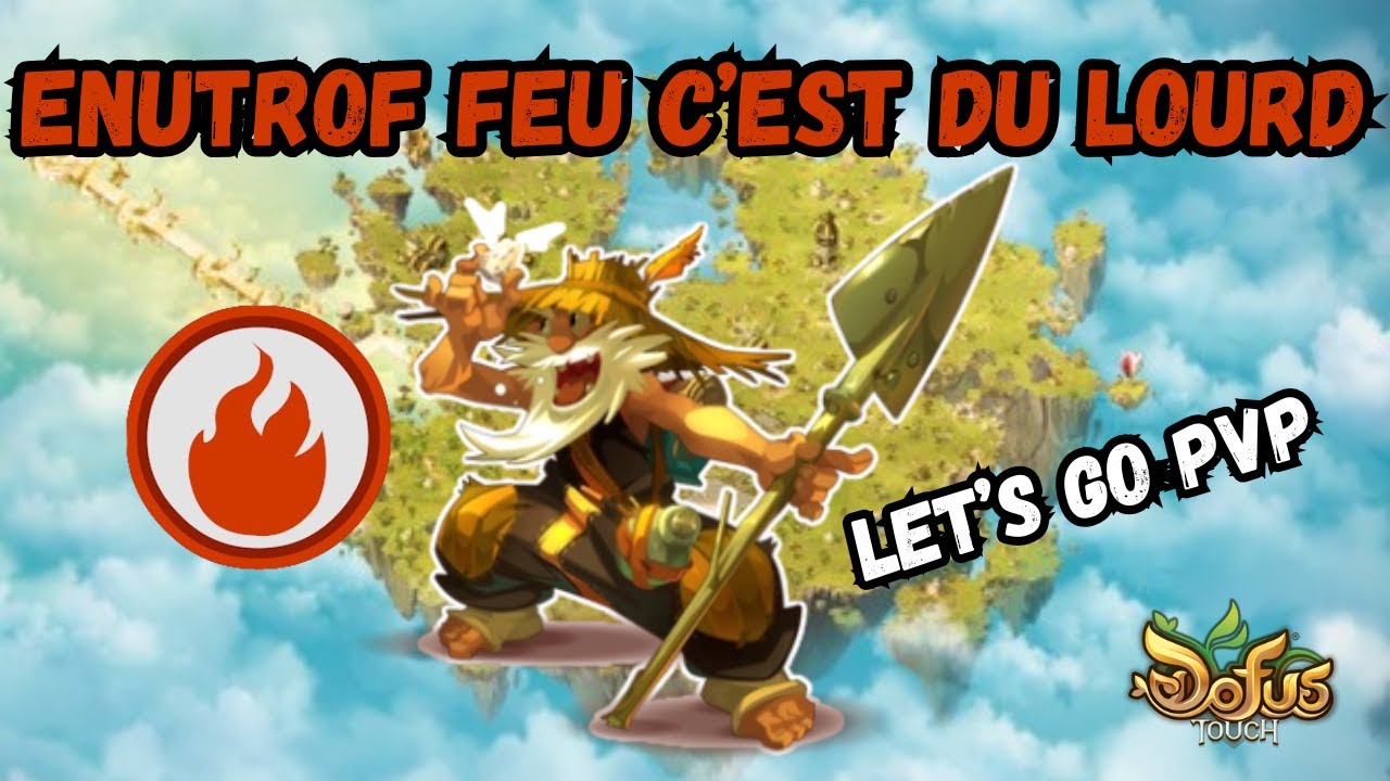 DOFUS TOUCH Enutrof full feu stuff et bagarre !