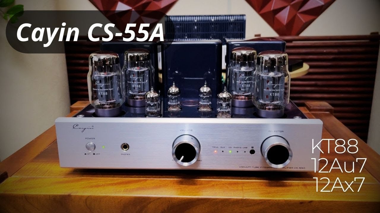 Amply Đèn Cayin CS-55A - 4 Bóng KT88 Đẳng Cấp