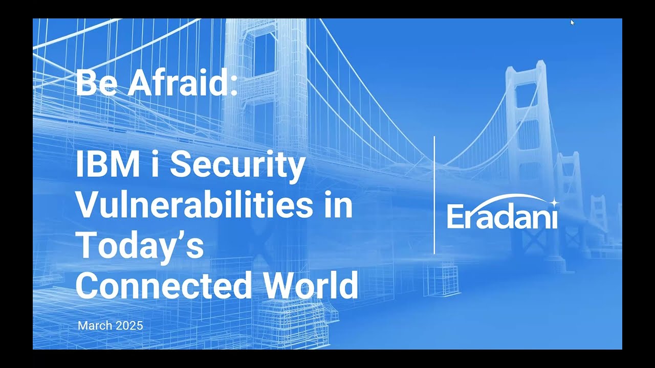 Be Afraid: Real IBM i Security Vulnerabilities & How to Fix Them (2025)