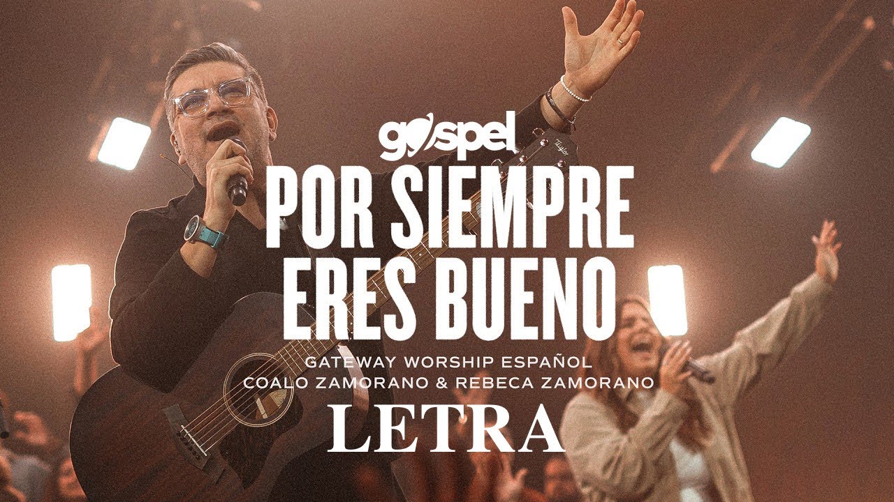 Por Siempre Eres Bueno - Coalo Zamorano, Rebeca Zamorano (Letra)