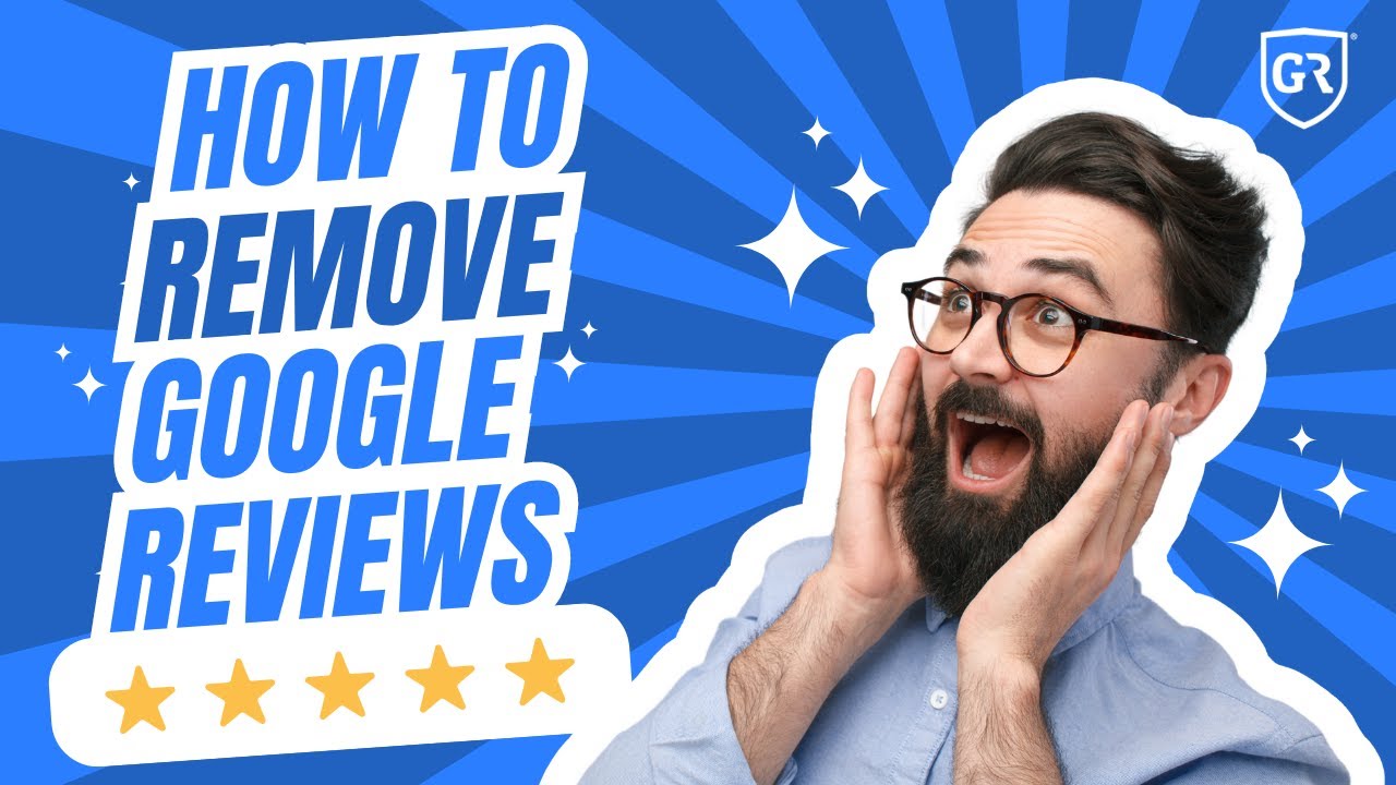 How to Remove Google Reviews - Guaranteed Removals