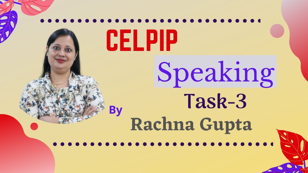 CELPIP Speaking Task-3 | Part-2 | With Sample Answer | Rachna Gupta | The Australian Academy