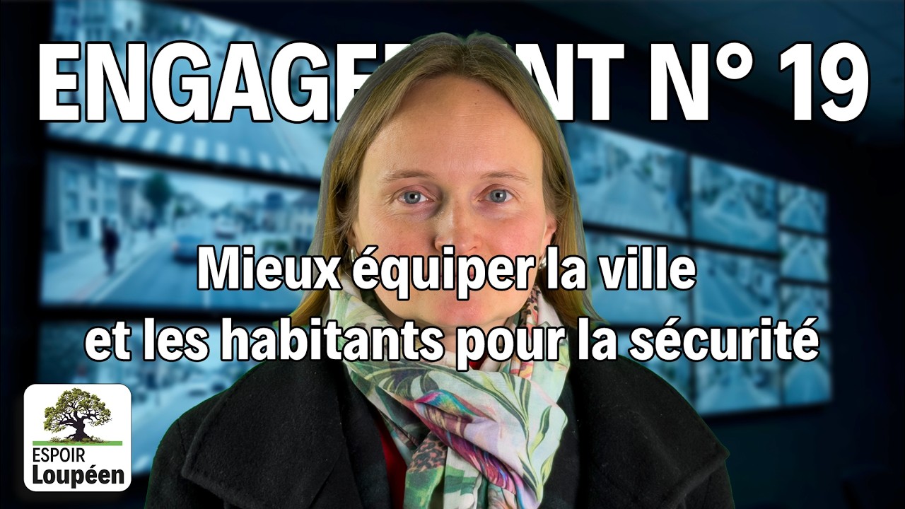 Engagement n°19 – Mieux équiper la ville et les habitants pour la sécurité
