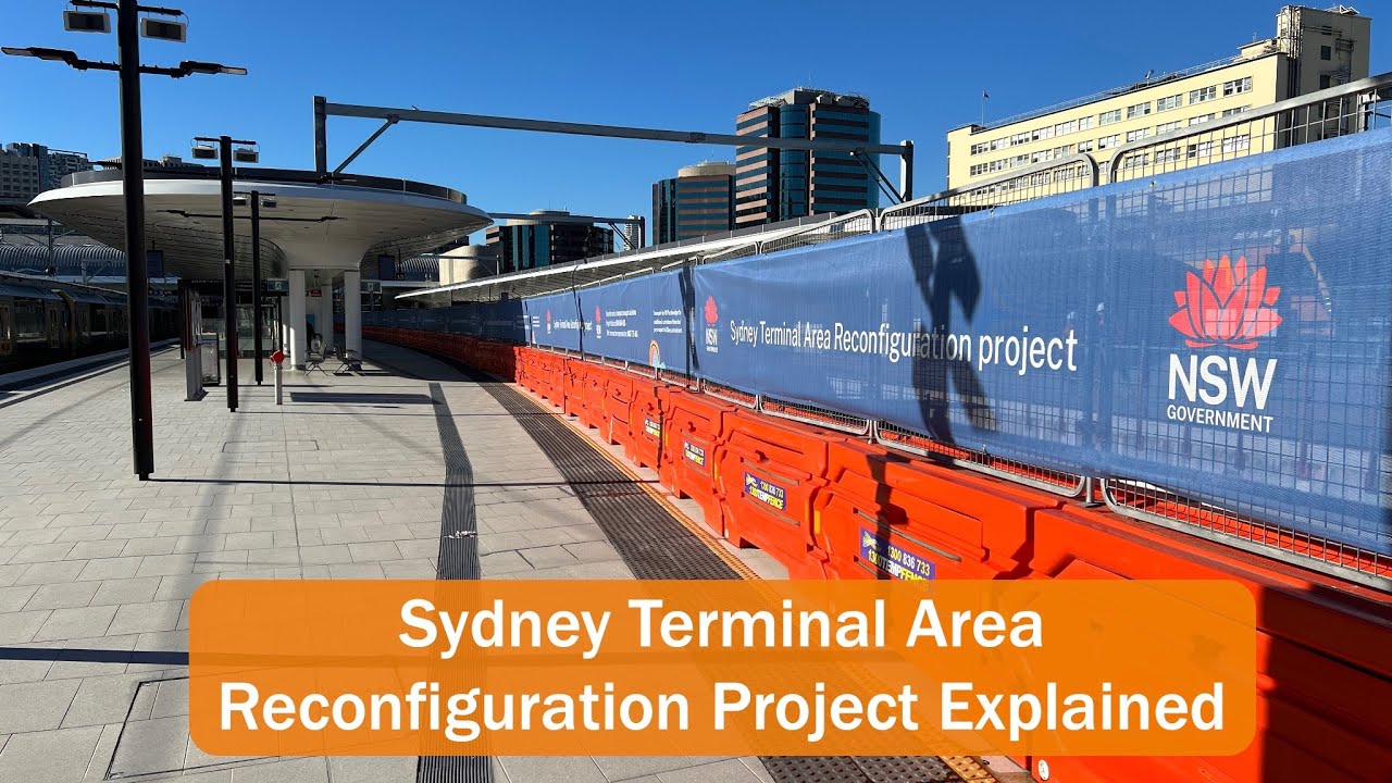 Transport for Sydney Vlog 821: Sydney Terminal Area Reconfiguration Project Explained
