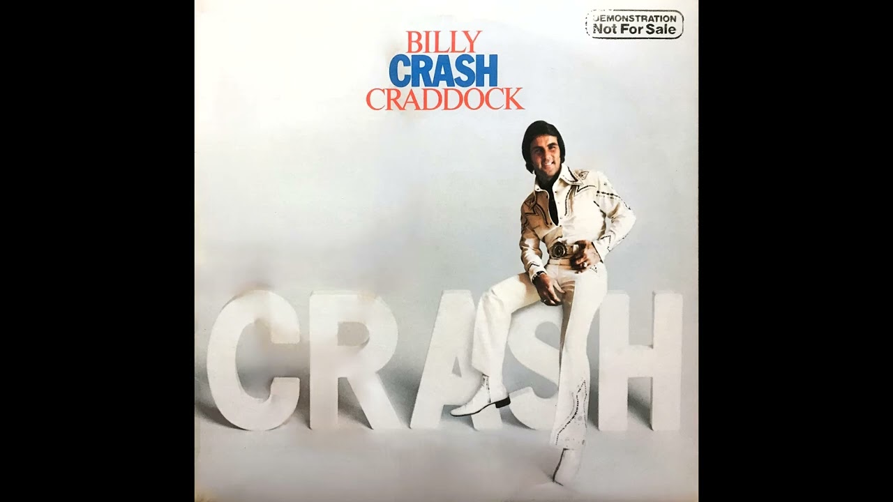 Why'd The Last Time Have To Be The Best , Billy Crash Craddock , 1976