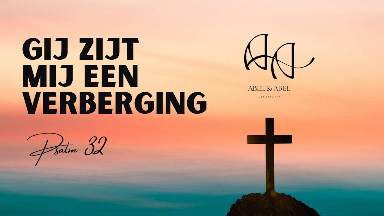 Gij zijt mij een verberging | Psalm 32 | Christelijk aanbiddingslied