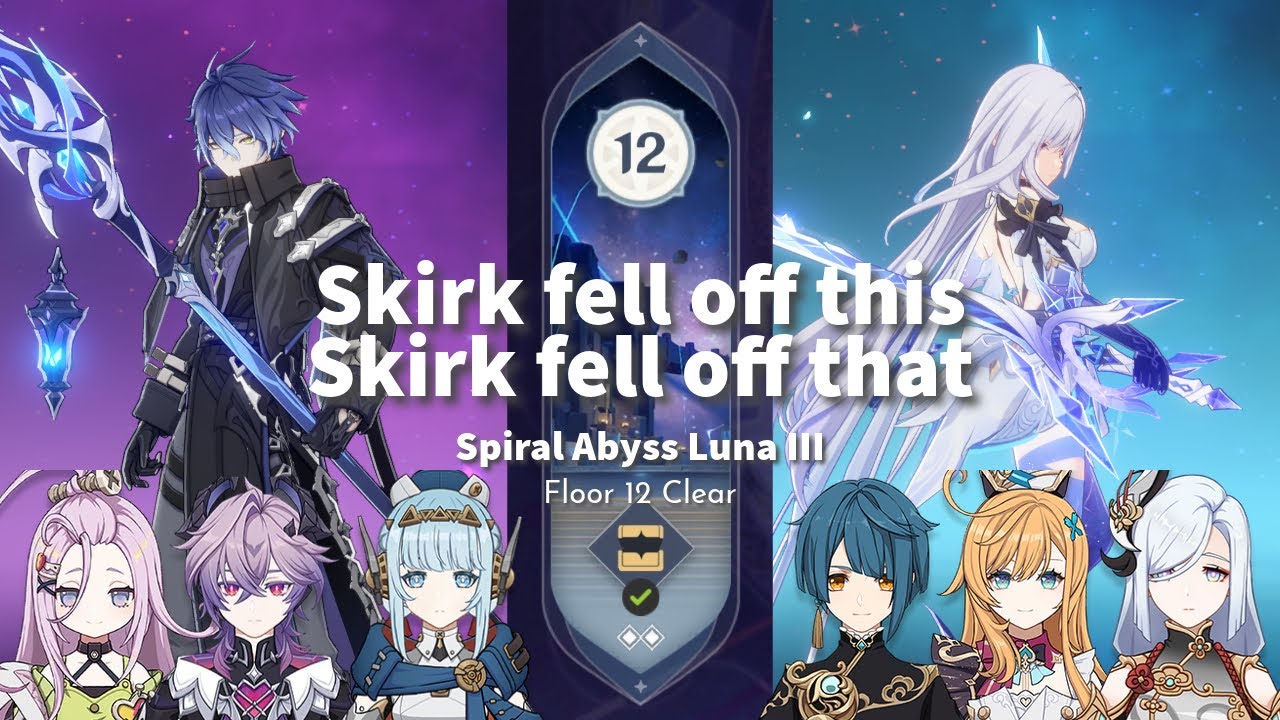 Genshin Impact Spiral Abyss 6.2 (Luna III) Floor 12 | Flins & Skirk | mobile