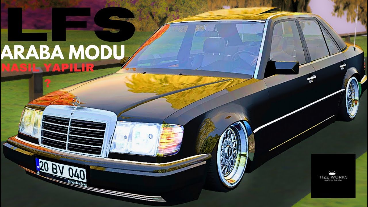 LİVE FOR SPEED [LFS] ARABA MODU NASIL YAPILIR ? -Tizz Works
