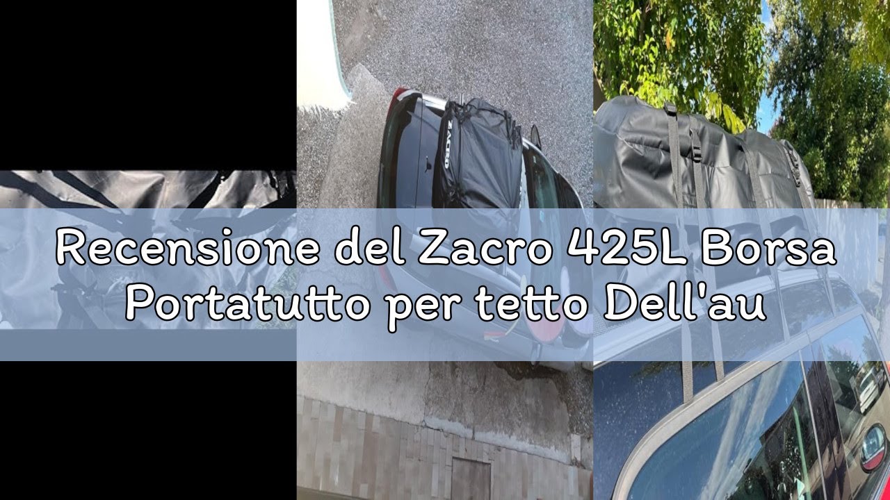 Recensione del Zacro 425L Borsa Portatutto per tetto Dell'auto Car Rooftop Cargo Bag Sacchetto di Ca