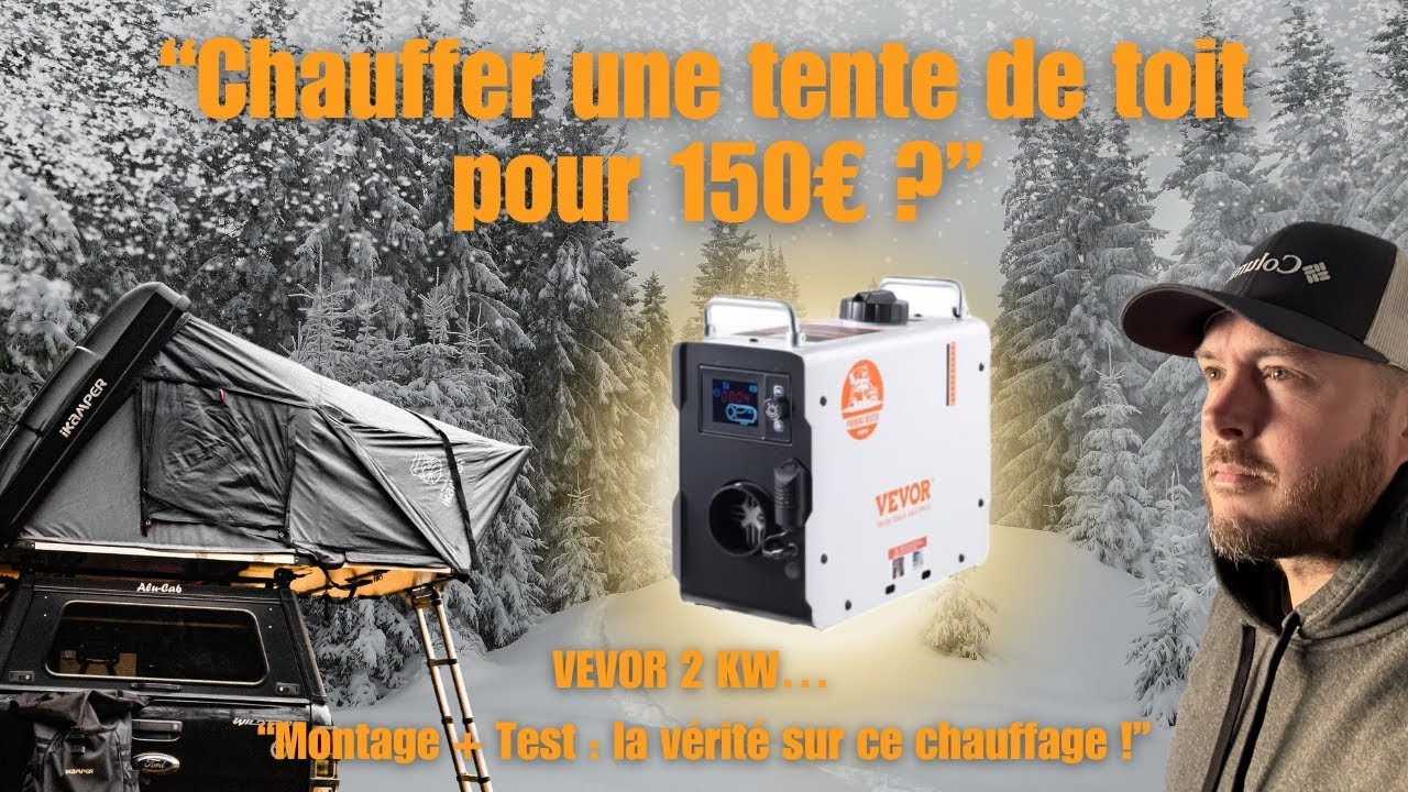 CHAUFFER UNE TENTE DE TOIT POUR 150 EUROS 