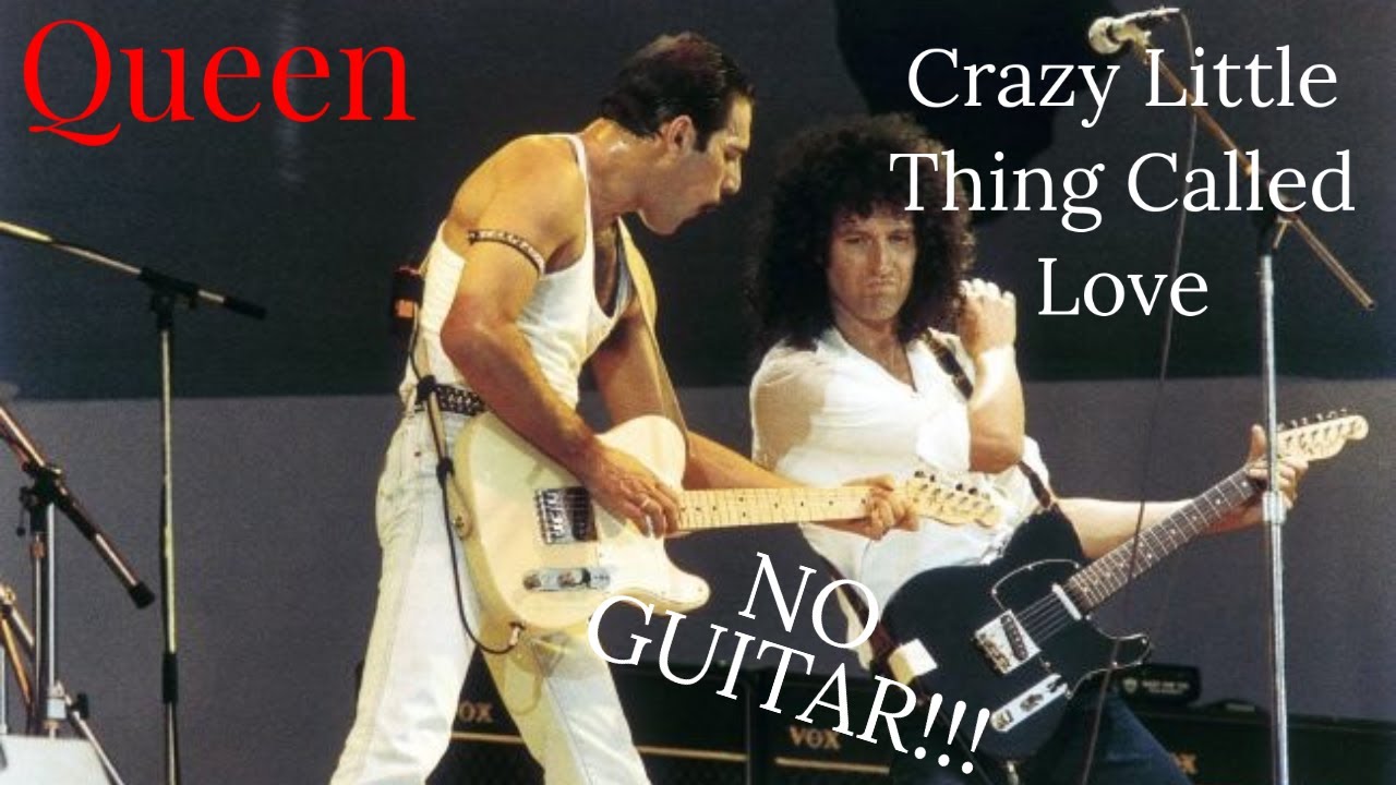 Queen - Crazy Little Thing Called Love With NO GUITAR!!!