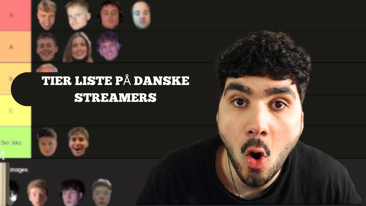 TIER LISTE P&Aring; DANSKE TWITCH STREAMERS