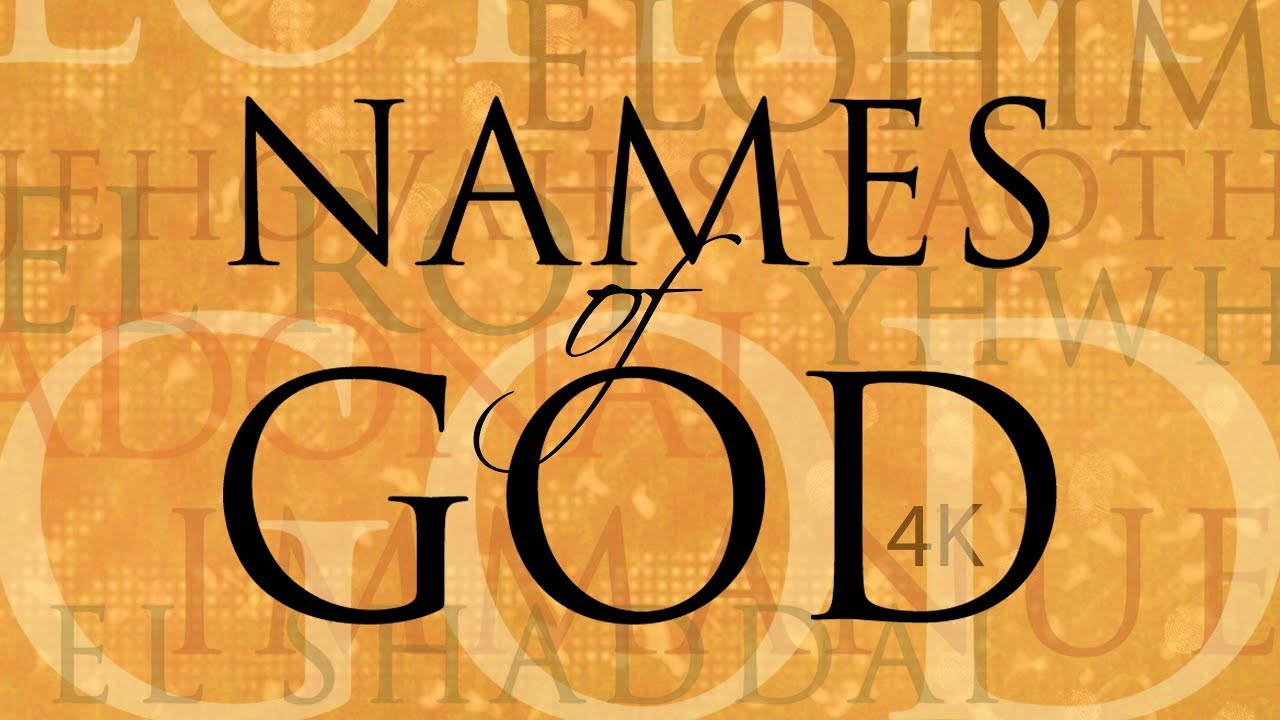 Names of God (4K Version)