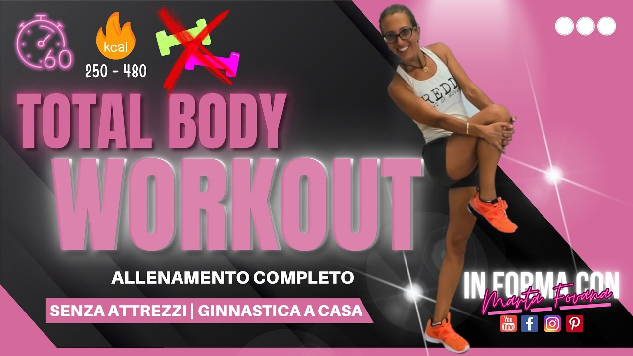 Ginnastica Senza Attrezzi Allenamento Total Body di 60 minuti con Marta Fovana