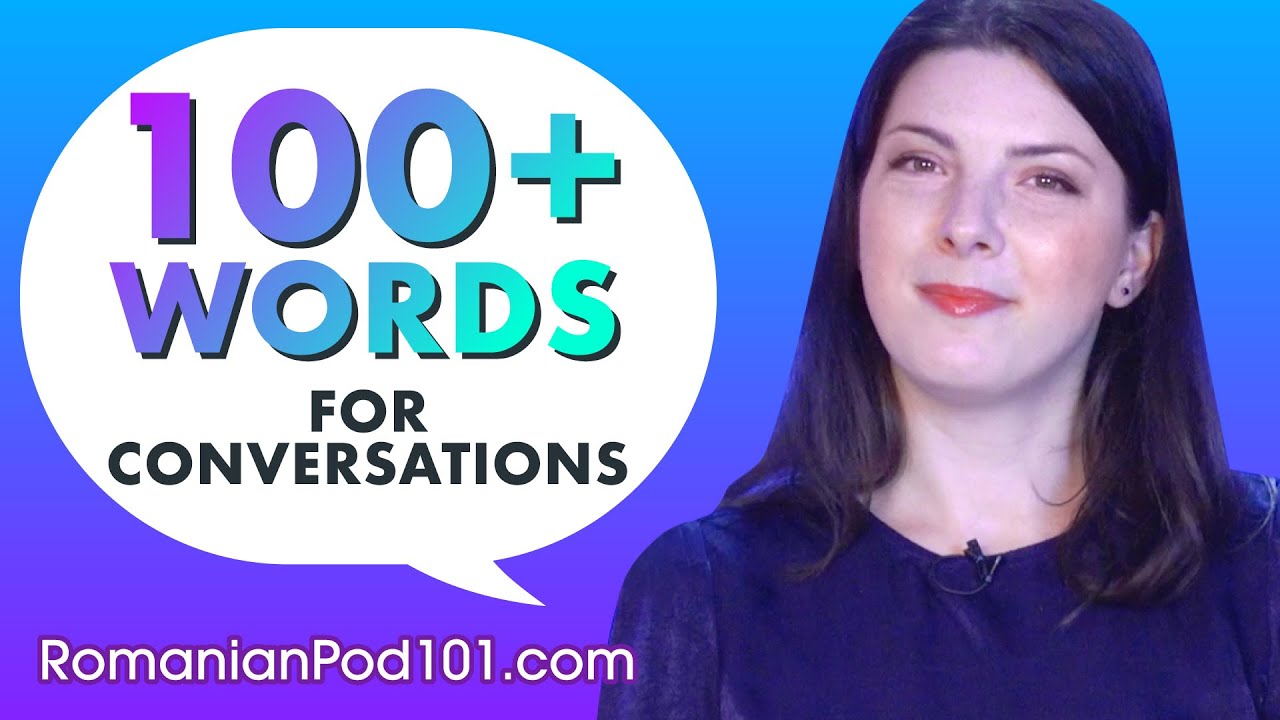 Learn Over 100 Romanian Words for Daily Conversation!