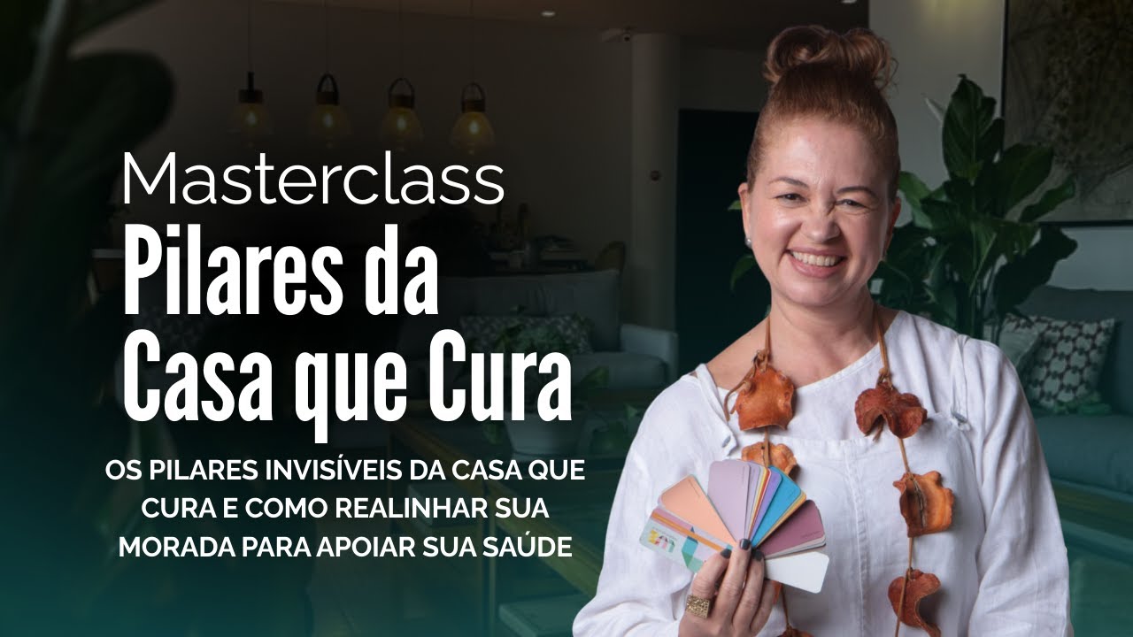 Masterclass Pilares da Casa que Cura