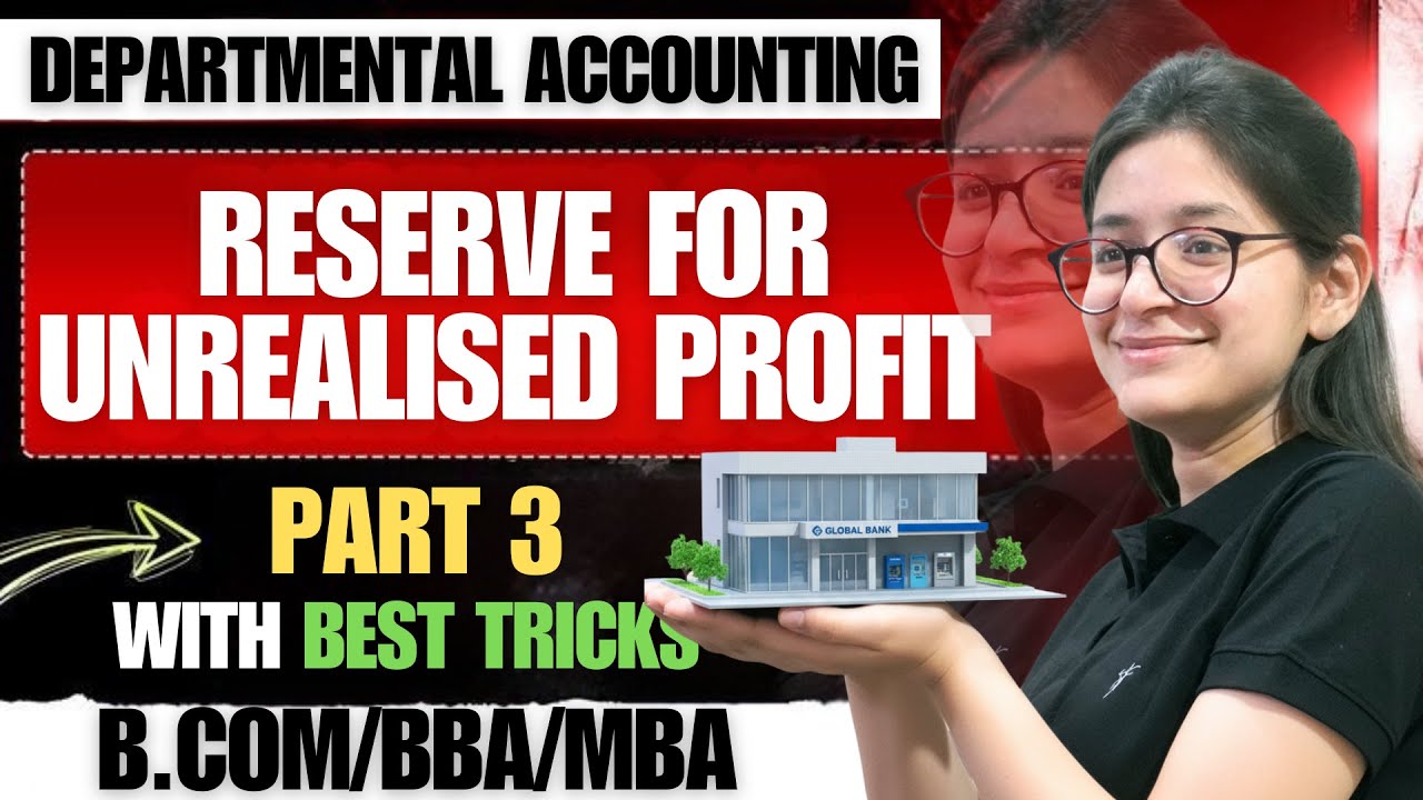 Departmental Accounting | Part 3| Calculation Of Stock Reserve |Inter-Department Transfer |B.Com/BBA
