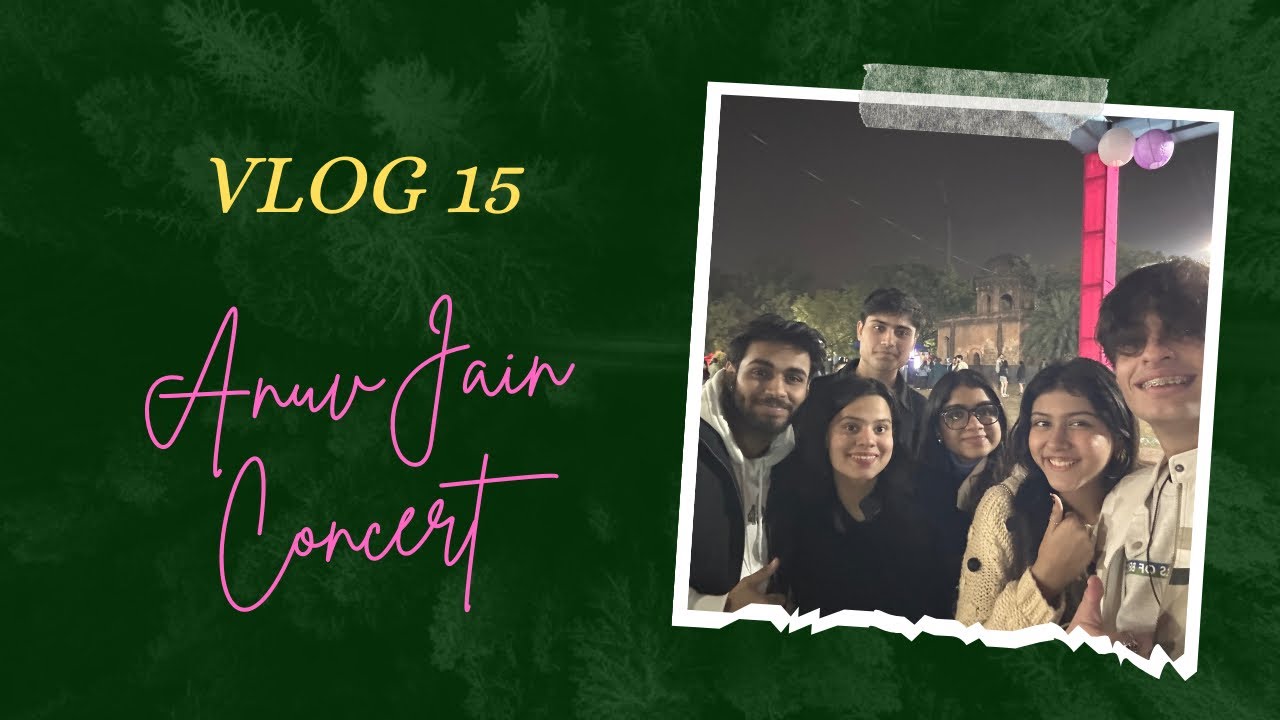 VLOG 15!! Anuv Jain Concert Delhi!!