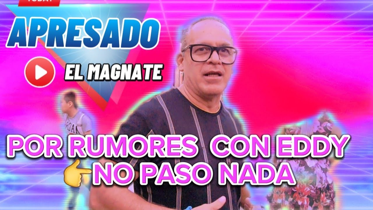 🚨::El magnate fue detenido para demostrar caso Eddy y demostró y regresó a bailar nuevamente⬅️💥