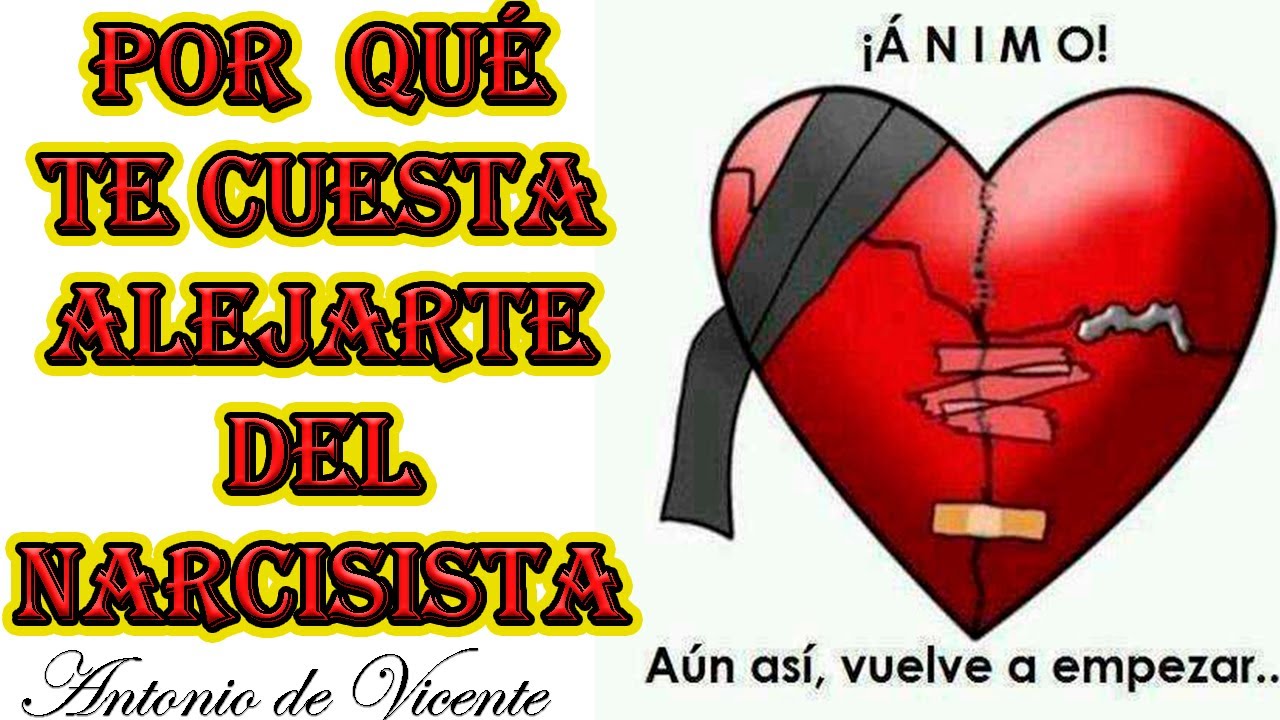 POR QUE TE CUESTA TANTO ALEJARTE DEL NARCISISTA