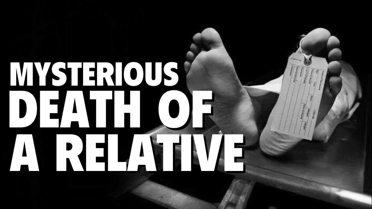 Mysterious Death of My Relative